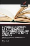 Zarz¿dzanie operacyjne 2.0 z wykorzystaniem rzeczywisto¿ci mieszanej i modeli otwartych danych w Berlinie: dla organów i organizacji odpowiedzialnych za bezpiecze¿stwo