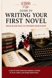 Author's Edge Guide to Writing Your First Novel