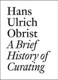 A Hans Ulrich Obrist A Brief History Of Cu Paperback