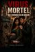 Virus Mortel tome 2: Tout a commencé par une morsure
