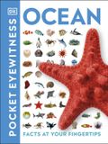 Ocean: DK Ocean: Facts at Your Fingertips (Pocket Eyewitness) Paperback