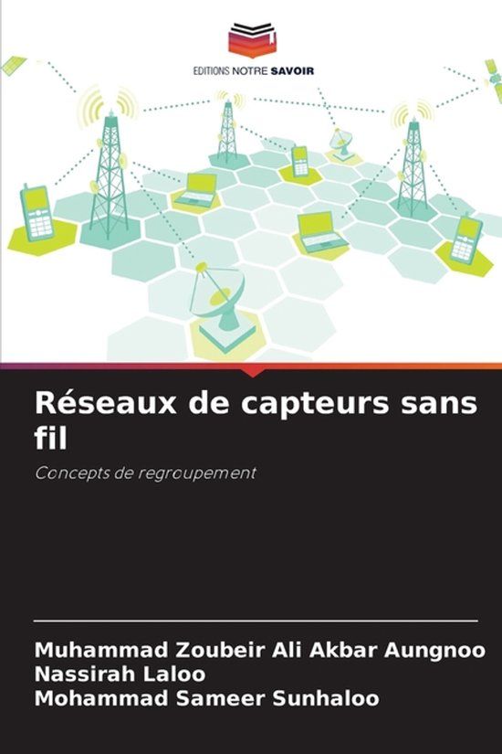 Réseaux Editions Notre Savoir Réseaux de capteurs sans fil