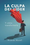 La Independently Published La Culpa del Líder Paperback