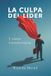 La Independently Published La Culpa del Líder Paperback