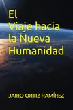 Viaje hacia la Nueva Humanidad