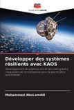 Développer Editions Notre Savoir Développer des systèmes résilients avec KAOS Paperback
