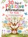 30 Days of Positive Affirmations for Kids: Build Confidence, Kindness, Gratitude & a Positive Mindset