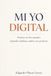Mi YO Digital: El Método