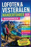 Lofoten Independently Published Lofoten & Vesterålen Wanderführer 2026