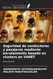 Seguridad OmniScriptum SRL Seguridad de conductores y pasajeros mediante enrutamiento basado en clusters en VANET: Red avanzada