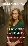 Il Canto della Sorella dello Spazzacamino: Romanzi Vittoriani
