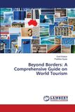 Beyond Lap Lambert Academic Publishing Beyond Borders: A Comprehensive Guide on World Tourism Paperback
