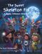 The Sweet Skeleton Fix: A Spooky Halloween Adventure