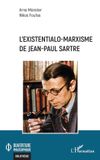 Editions L'Harmattan Ouvertures Philosophiques - L'existentialo-marxisme de Jean-Paul Sartre