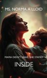Mama Libri GmbH Mama Didn't Leave, She Stayed Inside