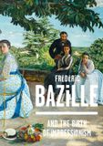 Frédéric Flammarion Frederic Bazille & The Birth Of Impressionism Hardcover