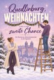 Quedlinburg, Noël et une seconde chance : un calendrier de l'Avent romantique en 24 chapitres