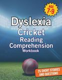 Dyslexia Cricket Reading Comprehension Workbook Ages 7-9: 25 Short Cricket Stories and Questions for Dyslexic Children