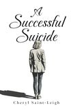 A Successful Suicide: Anything is possible with a little fearlessness