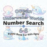Ocean & Underwater Worlds Puzzle Book for Kids Ages 6-8