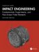 Impact Engineering: Fundamentals, Experiments, Nonlinear Finite Elements Paperback