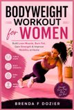 Bodyweight workout for women: Build Lean Muscle, Burn Fat, Gain Strength & Improve Mobility at Home