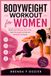 Bodyweight workout for women: Build Lean Muscle, Burn Fat, Gain Strength & Improve Mobility at Home