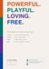 Powerful. Playful. Loving. Free.: Understanding Children's Behaviour Through Core Psychological Needs