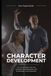 Character Development: The Actor's Deep Dive into Building Vivid, Believable, and Emotionally True Characters