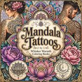 Mandala Tattoos: Intricate and Mesmerizing Tattoo-Inspired Designs for Relaxation, Creativity, and Stress Relief