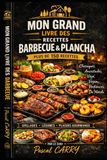 150 RECETTES BARBECUE & PLANCHA: Des recettes gourmandes, conviviales et faciles à réaliser pour toutes les saisons