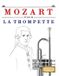 Mozart Libri GmbH Mozart pour la Trompette: 10 pièces faciles pour la Trompette débutant livre Paperback