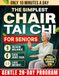 The Simplest Chair Tai Chi for Seniors: A Beginner-Friendly 28-Day Program with Follow-Along Videos to Regain Balance, Ease Joint Pain & Lose Weight in Just 10 Minutes a Day | Color Edition