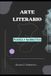 Arte Independently Published Arte Literario: Poesía y Narrativa Paperback