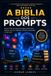 A Libri GmbH A Bíblia dos Prompts Paperback