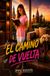EL CAMINO DE VUELTA