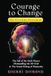 Courage to Change The Freedom Movement: The Fall of the Dark Players, Dismantling the 3D Grid & The Grand Rising of Humanity