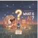Lia & Leo Explore: What is AI? Paperback