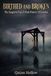 Birthed and Broken: The Sanguine Fog A History of London: A Grimoire of Gruesome Historical Truths and the Dark Urban Legends that Haunt the Smoke.