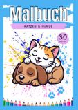 Katzen & Hunde - Malbuch: Süße und einfache Motive für Kinder von 4–8 Jahren