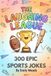 The Laughing League: 300 Epic Sports & Game Jokes for Kids