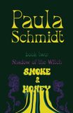Smoke Icecat Smoke & Honey: Book Two: Shadow of the Witch Paperback