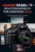 CANON REBEL T7 Benutzerhandbuch für Einsteiger 2026