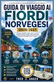 GUIDA DI VIAGGIO AI FIORDI NORVEGESI 2026/2027