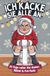 Ich Bookmundo Ich kacke sie alle an! Der Klo-Adventskalender mit der grantigen Weihnachtsfrau - 25 Tage voller Klo-Humor, Rätsel & Fun Facts. Das perfekte Geschenk