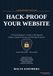 Hack-Proof Your Website: A Practical Beginner's Guide to SQL Injection Defense, Database Security, and Web App Protection