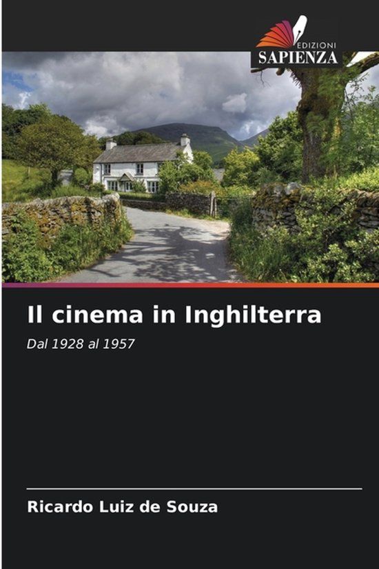 Il Edizioni Sapienza Il cinema in Inghilterra: Dal 1928 al 1957 Paperback