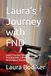 Laura's Journey with FND: Living and Teaching with a Misunderstood Neurological Disorder