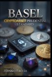 Basel Cryptoasset Prudential Standard: Bank Capital Treatment, Stablecoin Tests, Tokenised Assets, Risk Weights, Disclosure Templates, and Control Evidence under Basel SCO60