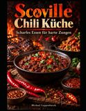 Scoville Chili Küche - Scharfes Essen für harte Zungen